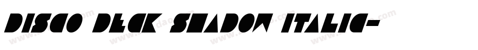 Disco Deck Shadow Italic字体转换
